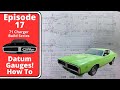 1971 Dodge Charger Build - Episode 17 Datum Gauges *Build your own!*