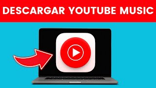 Cómo Descargar Youtube Music en PC ✅ 2024