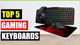 ✅Top 5 Best Gaming Keyboards of {2026} | Top our picks Gaming Keyboards Budget!