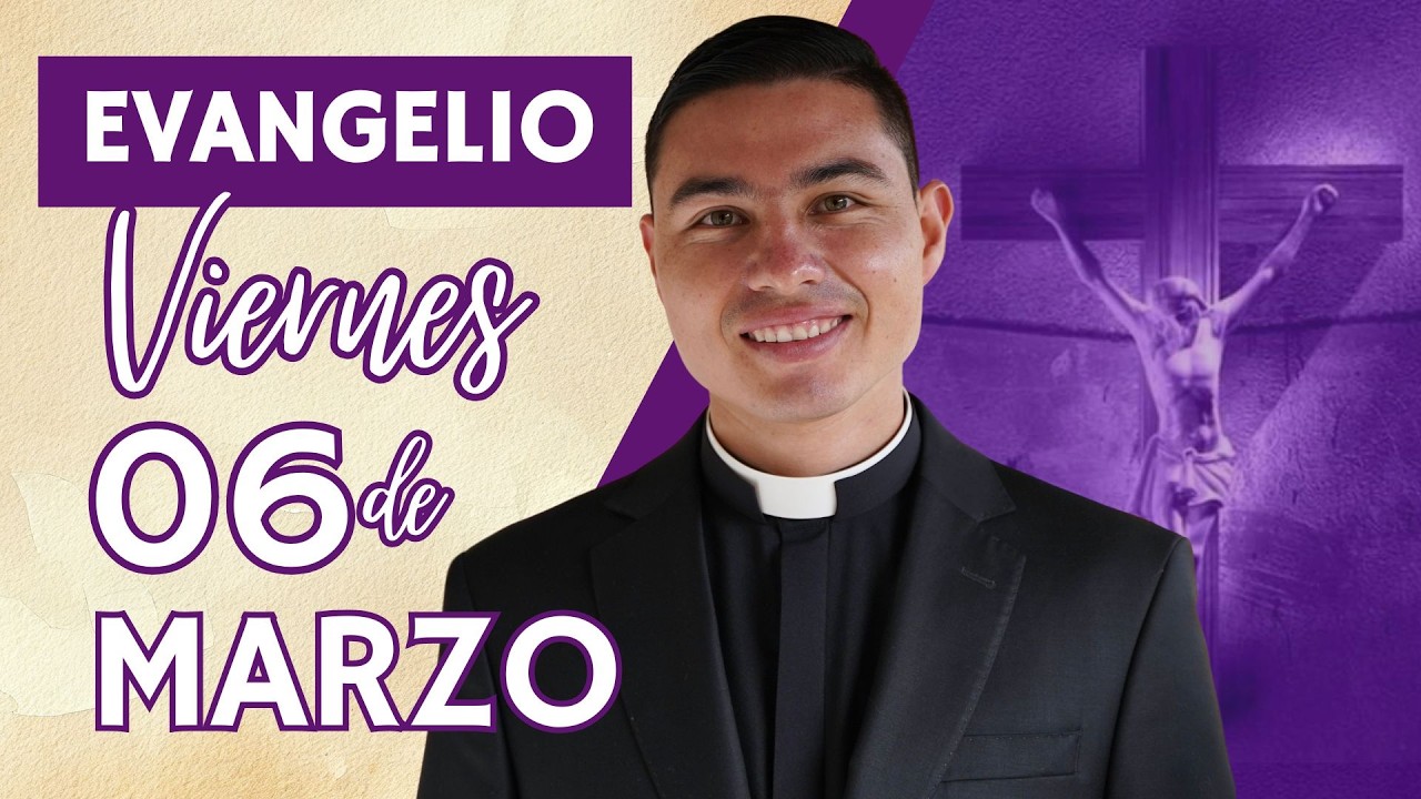 Evangelio de hoy Viernes 06 de Marzo de 2026 | Lecturas y Reflexión