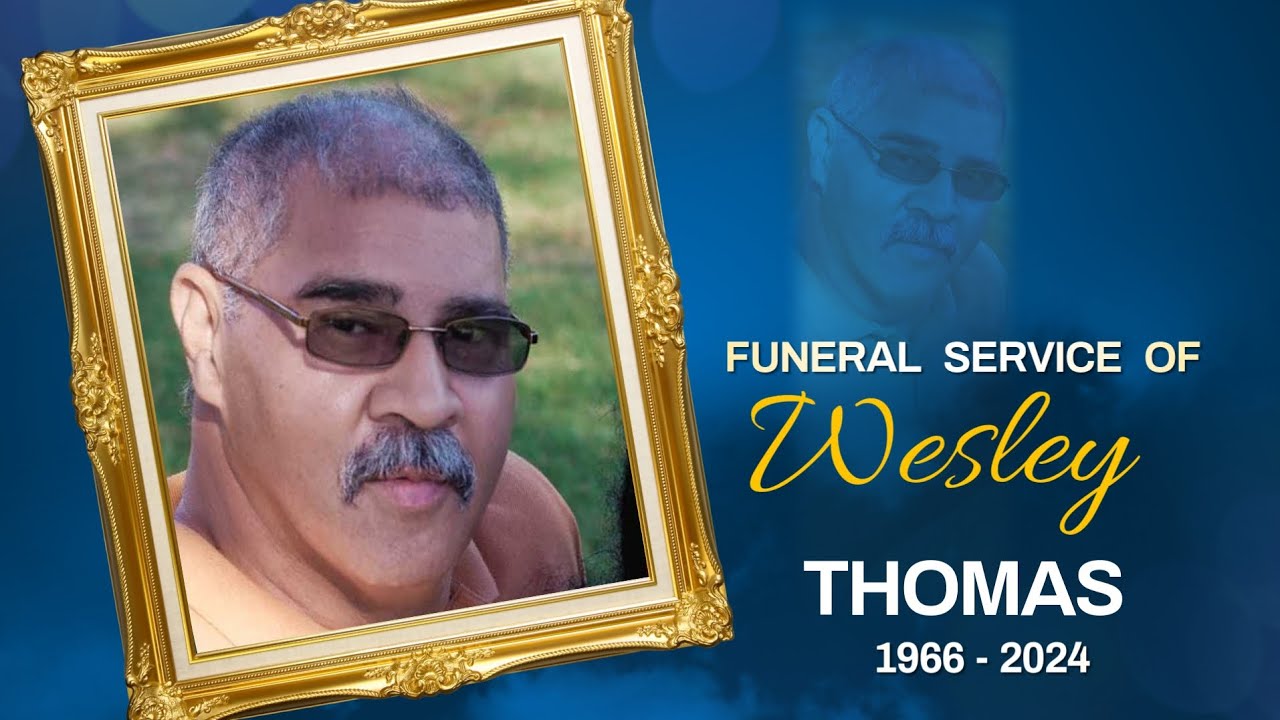 Funeral service of the late Wesley Thomas - YouTube