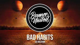 Ed Sheeran - Bad Habits