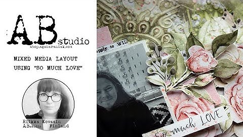 Mixed media layout with "So much LOVE"
