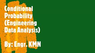 Conditional Probability - Engineering Data Analysis (Probability)