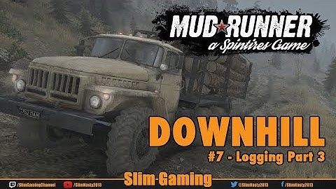 SPINTIRES - MudRunner - Downhill #7 Logging Part 3