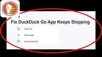 Fix Duckduck Go App Keeps Stopping | Duckduck Go App Crash Issue | Duckduck Go App | PSA 24