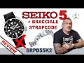 Seiko 5 SRPD55K2: Recensione completa con bracciale strapcode