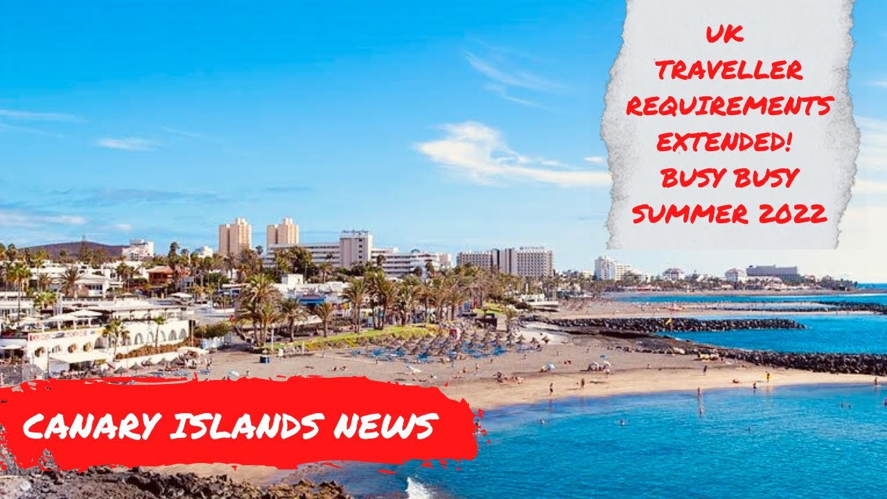 Canary Islands News Update UK restrictions EXTENDEDentry requirements explained! ️ YouTube