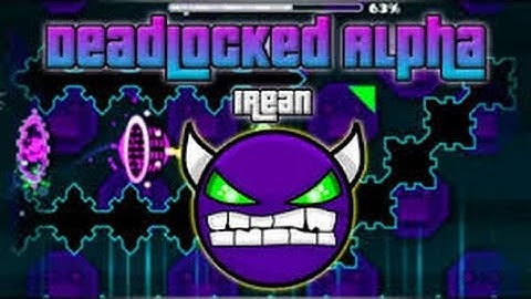 Geometry Dash 2.0 Deadlocked Alpha by Irean (Rockiespacebody)