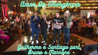 Guilherme e Santiago part. Bruno e Marrone - Amor De Emergência (Ative As Legendas)