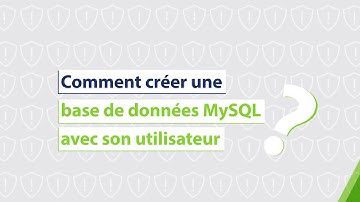 Comment créer une base de données MySQL avec son utilisateur ?