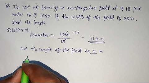 The cost of fencing a rectangular field at ₹18 per metre is ₹1980 if the width of the field is 23m