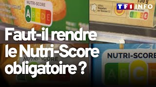 Faut-il rendre le Nutri-Score obligatoire ? L'UFC-Que Choisir le réclame