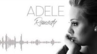 Adele - Remedy