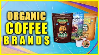 Top 5 Best Organic Coffee Brands 2021 The ULTIMATE Coffee Buying Guide Beans Ins