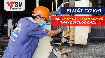 Bí Mật Cơ Khí: Cùng Máy Cắt Laser Sơn Vũ Thay Đổi Cuộc Chơi!