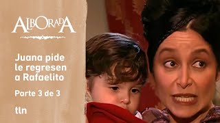 Alborada 3/3: Juana no está dispuesta a entregarle a Hipólita a su hijo | C-26 | tlnovelas