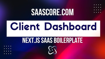 SaasCore  - Client Dashboard (Next.js Saas Boilerplate)