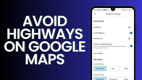 How To Turn On Avoid Highways On Google Map