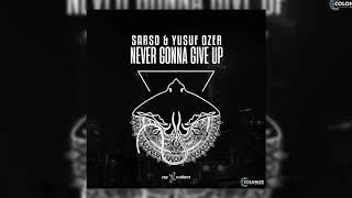 Sarso Yusuf Ozer - Never Gonna Give Up