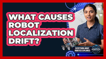 What Causes Robot Localization Drift?