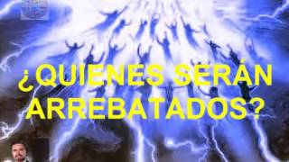 ¿QUIENES SERÁN ARREBATADOS?.MISTERIOS Dr. Armando Alducin