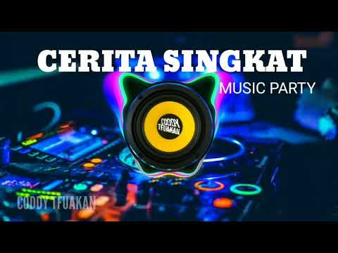 DJ_CERITA_-_SINGKAT_NWRMX_2022_|| PAPPA DYRECX ||