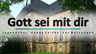 Video thumbnail of "Gott sei mit dir - Jugendchor Happy Voices"