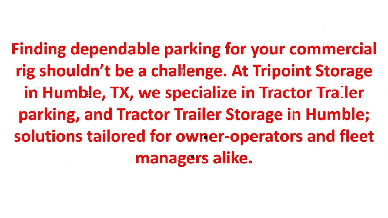 ⁣Tripoint Storage Lot LLC - Safe & Convenient Dump Truck Storage in Humble, TX