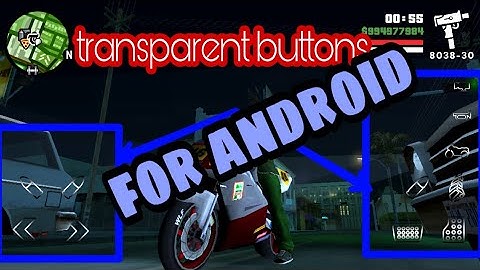Transparent buttons for GTA San Andreas in 2mb download now!