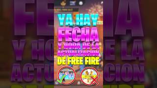 ✅YA HAY FECHA Y HORA DE LA ACTUALIZACION DE FREE FIRE🔥 #freefire #garenafreefire #shortsfreefire