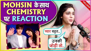 Eisha Singh REACTS On Chemistry With Mohsin Khan, Says 'Shivangi Ke Saath Unki Jodi Toh...'