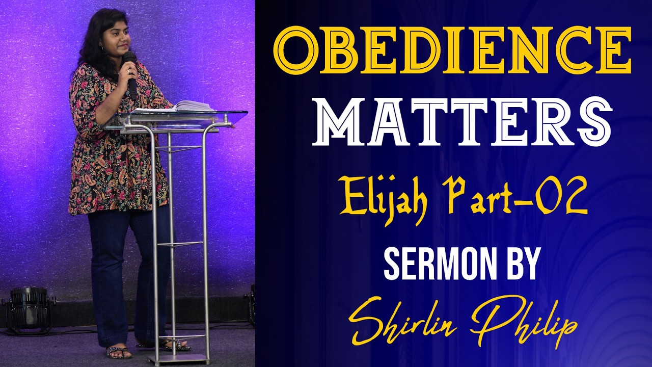 Obedience Matters Elijah (PART 2) By Shirlin Philip