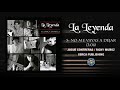 La Leyenda No Me Vayas A Dejar Audio Oficial