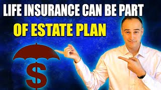 Life Insuance Can Be A Part Of A Complete Estate Plan