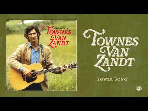 Townes Van Zandt - Tower Song (Official Audio)