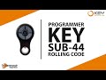 Comment programmer la tlcommande key sub 44  rolling code