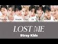 【字幕】Lost Me/StrayKids(스트레이키즈)【歌詞翻訳|ストレイキッズ| translation】