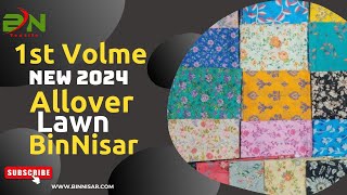 1st Volume 2024 New Design Allover Lawn | BINNISAR | Wholesaler in Fasisalabad