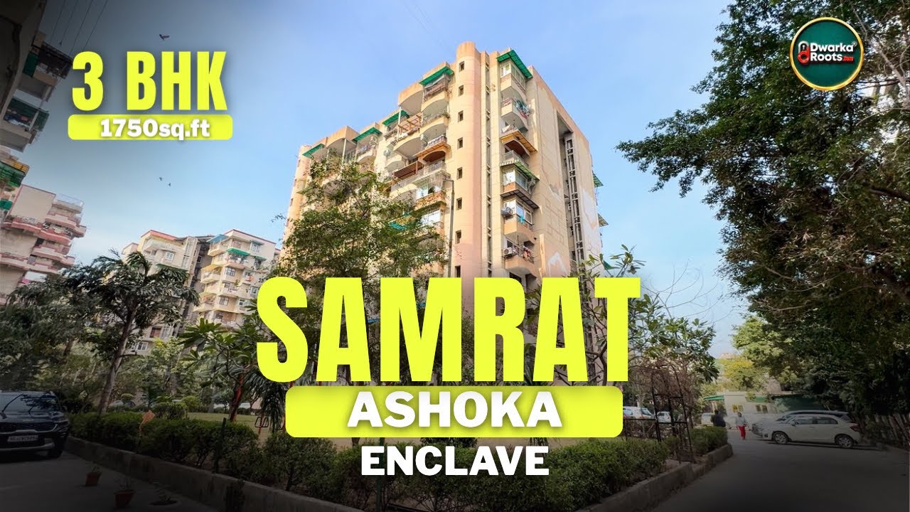 Luxurious 3 BHK 1750sq.ft ✅ Samrat Ashoka Enclave Apartment ~ Dwarka Sector 18,