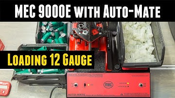 MEC 9000E with Auto-Mate  Loading 12 Gauge Shotshells