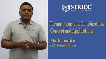 Permutations & Combinations - Concept & Applications - Mathematics - CA, CMA Foundation - Stride Edu