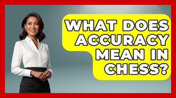 What Does Accuracy Mean In Chess? - The Board Game Xpert