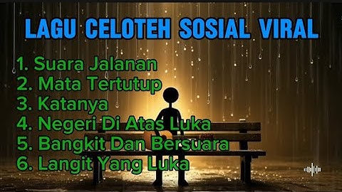 Lagu Celoteh Sosial 🎧 (Viral) || Album "Suara Jalanan"