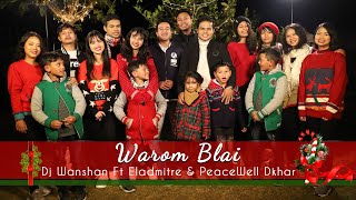Christmas Song | Warom Blai | DJ Wanshan & Eladmitre Dkhar, Peacewell Dkhar