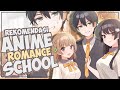 10 Rekomendasi Anime Bertema Romance, School