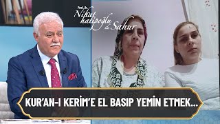 Kur'an ı Kerim'e el basıp yemin ettikten sonra bozmak... - Nihat Hatipoğlu ile Sahur 28 Nisan 2022