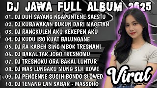 Download Lagu DJ JAWA TERBARU 2025 FULL GOYANG - DJ DUH SAYANG NGAPUNTENE SAESTU 🎵 DJ MAGETAN FULL VIRAL TERBARU MP3 Download Lagu DJ JAWA TERBARU 2025 FULL GOYANG - DJ DUH SAYANG NGAPUNTENE SAESTU 🎵 DJ MAGETAN FULL VIRAL TERBARU MP3