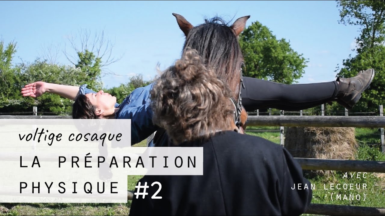 [HORS-SERIE #2] VOLTIGE COSAQUE : Entraînement musculaire