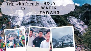 The holy waterfall trip with friends(tawang Arunachal Pradesh)